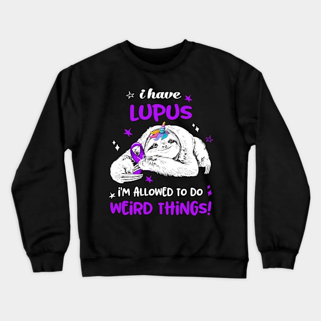 I have Lupus i'm allowed to do Weird Thing! Crewneck Sweatshirt by ThePassion99